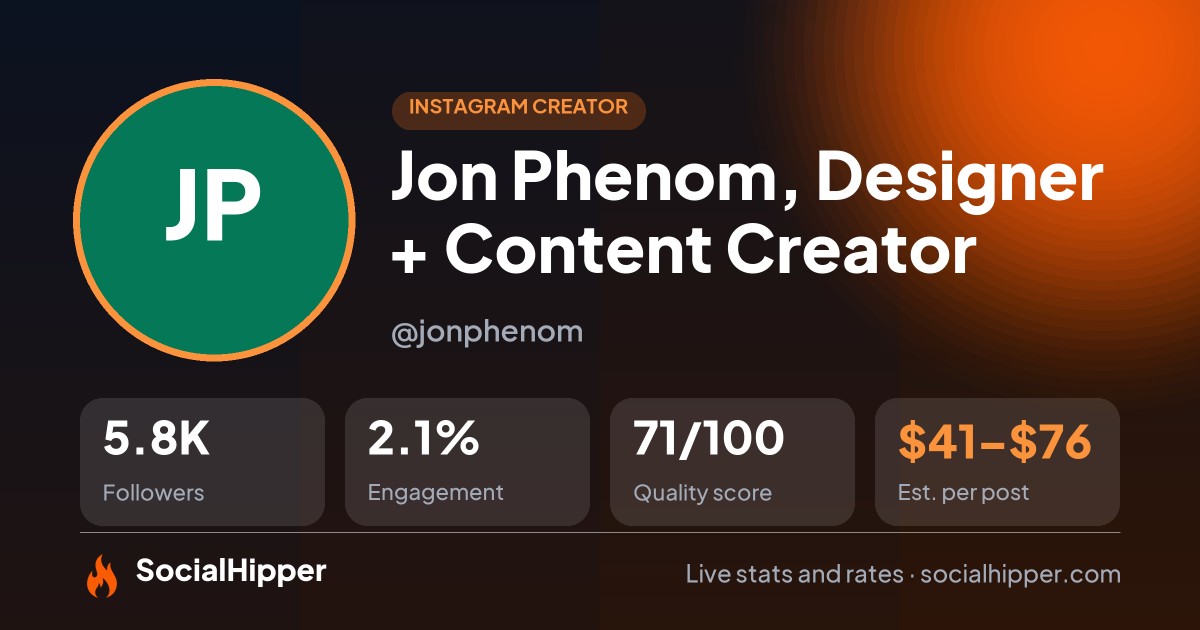 Jon Phenom, Designer + Content Creator Instagram stats on SocialHipper