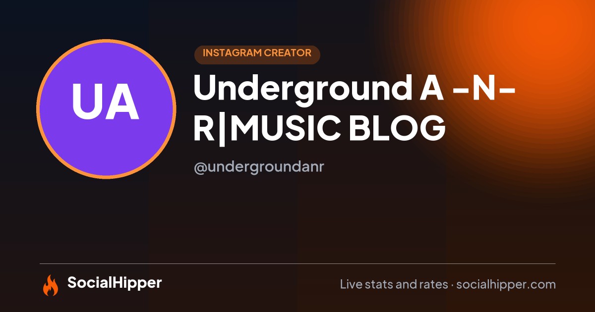 Underground A -N- R|MUSIC BLOG Instagram stats on SocialHipper