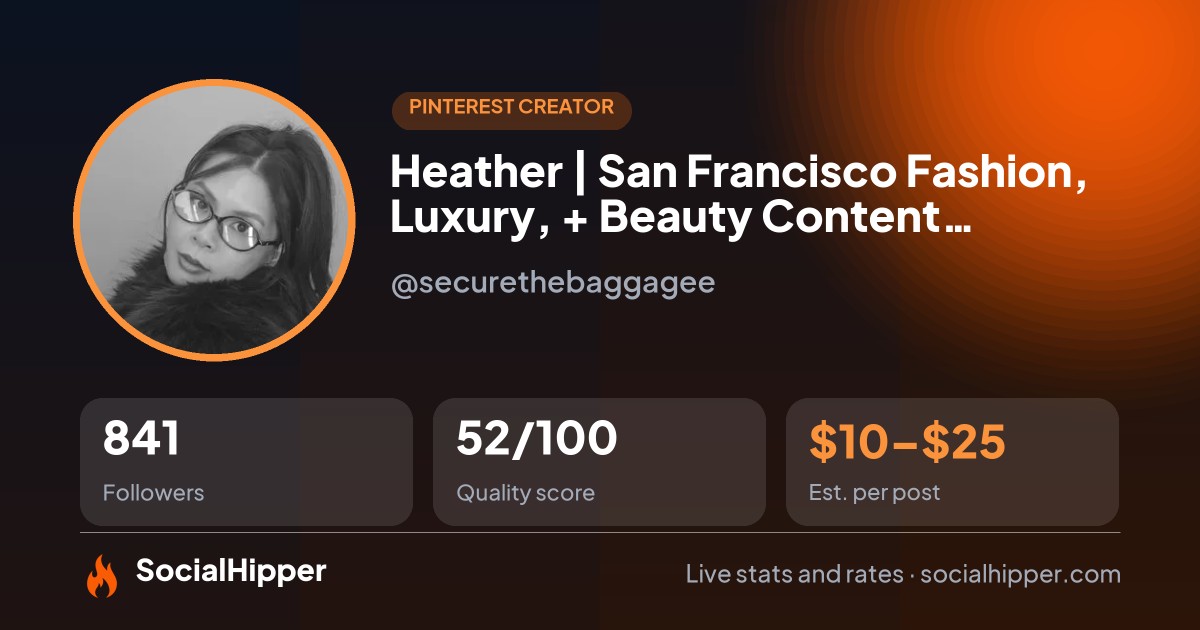 Heather | San Francisco Fashion, Luxury, + Beauty Content Creator Pinterest stats on SocialHipper
